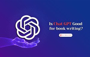 Chat GPT for Book writing