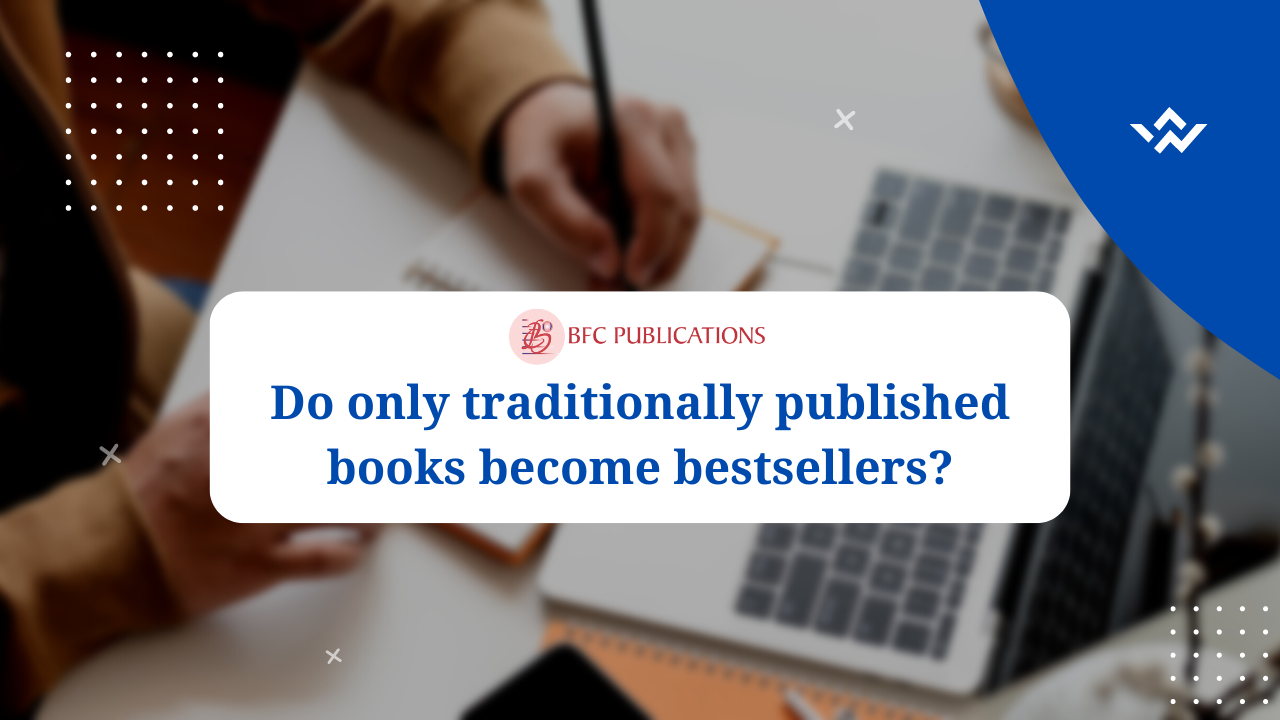 Do only traditionally published books become bestsellers?