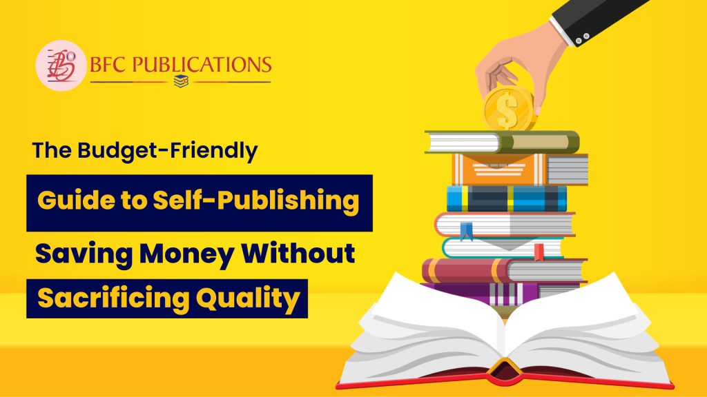 Budget-Friendly Guide to Self-Publishing