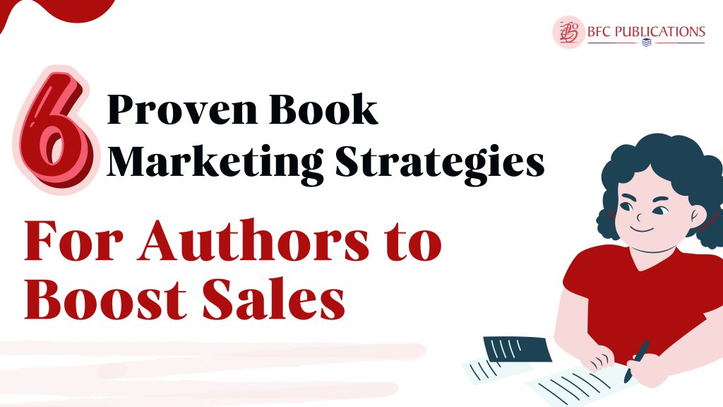 6 Proven Book Marketing Strategies For Authors to Boost Sales