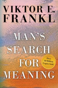 Man's Search for Meaning